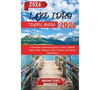 LAKE IDRO TRAVEL GUIDE 2026