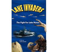 Lake Invaders - The Fight For Lake Huron