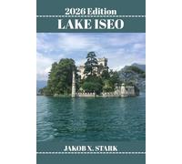 LAKE ISEO TRAVEL GUIDE: Discover Italy’s Secret Lake with Thrilling Hikes, Kayak Routes, and Hidden Trails