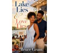 Lake Lies and Love Ties: A Fake Fiancé, Family Reunion Romance