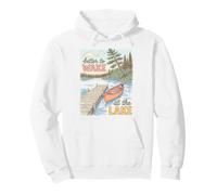 Lake Life Better To Wake At The Lake Cabin Lover Sudadera con Capucha
