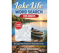 Lake Life Word Search: 80 Large Print Puzzles for Relaxation & Fun (Large Print Word Search Series)