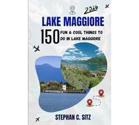 LAKE MAGGIORE TRAVEL GUIDE: 150 Fun & Cool Things to Do in Lake Maggiore
