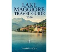 Lake Maggiore Travel Guide 2026