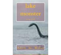 lake monster: scary book: Volume 1