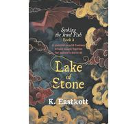 Lake of Stone: Seeking the Jewel Fish, Book III