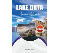 LAKE ORTA TRAVEL GUIDE 2026: Top Things to See & Do from Orta San Giulio to San Giulio Island