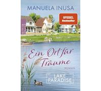 Lake Paradise - Ein Ort für Träume: Der neue Band der SPIEGEL-Bestsellerreihe: 3