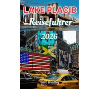 LAKE PLACID REISEFÜHRER 2026
