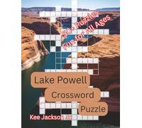 Lake Powell Crossword Puzzle: An Adventurous Collection of Crosswords Featuring House boating, Rainbow Bridge, and Canyon Wonders | 55 Unique Puzzles ... Gift for Travelers, Boaters, and Lake Lovers