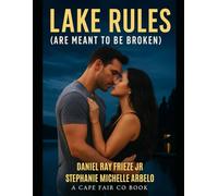 Lake Rules (Are Meant to Be Broken) (Lake Rules Series)
