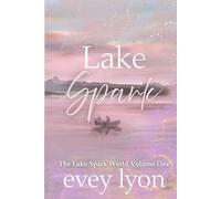 Lake Spark The Complete Collection One (Special) (Lake Spark Special Editions)