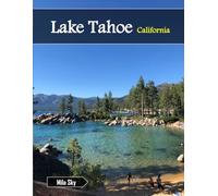 Lake Tahoe California: A Luxury Coffee Table Book of Iconic Landmarks