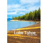 Lake Tahoe, USA: A Visual Journey Through Stunning Landmarks, Travel and Nature lovers.