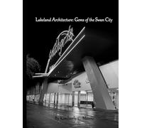 Lakeland Architecture: Gems of the Swan City