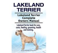 Lakeland Terrier. Lakeland Terrier Complete Owners Manual. Lakeland Terrier book for care, costs, feeding, grooming, health and training.