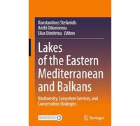 Lakes of the Eastern Mediterranean and Balkans: Biodiversity, Ecosystem Services, and Conservation Strategies