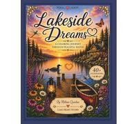 Lakeside Dreams: A Coloring Journey Through Peaceful Waters