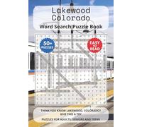 Lakewood Colorado Word Search Puzzle Book: Think you know Lakewood, Colorado? Give this a try. Puzzles for Adults, Seniors and Teens. (Cities of Colorado Word Search Books)