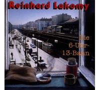 Lakomy,Reinhard - Die 6uhr13bahn