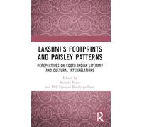 Lakshmi’s Footprints and Paisley Patterns: Perspectives on Scoto-Indian Literary and Cultural Interrelations