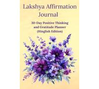 Lakshya Affirmation Journal: 30-Day Positive Thinking and Gratitude Planner (Hinglish Edition)