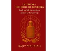 Lal Kitab - The Book of Remedies: Simple & Effective Astrological Solutions for Everyday Life
