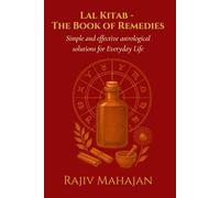 Lal Kitab - The Book of Remedies: Simple & Effective Astrological Solutions for Everyday Life