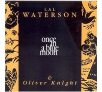 Waterson,Lal & Knight,Oliver - Once In A Blue Moon