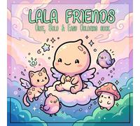 Lala Friends The Lost Away Coloring Book: A Magical Adventure Coloring Book for Kids with Cute Stars, Dragons, and Unicorns Designs for Stress Relief, Relaxation & Mindfulness |