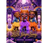 LaLa, Ginger & Sunny: Besties Forever Journal for Black Girls - A Sisters Forever Series