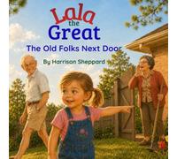 Lala the Great: The Old Folks Next Door