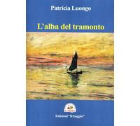 L'alba del tramonto