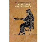 L'alba della civiltà europea