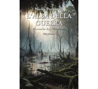 L'Alba della Guerra: Cronache dell'Altopiano Volume 1