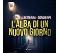 Lalba Di Un Nuovo Giorno (audiolibro)