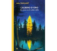 L'albero d'oro. Una storia vera di avidità e follia (I Corvi)