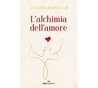 L'alchimia dell'amore (Semi di luce)