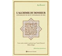 L'alchimie du bonheur: Connaissance de soi et connaissance de Dieu