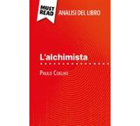 Lalchimista Di Paulo Coelho (analisi Del Libro) (ebook)