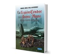 LALEGIÓN CÓNDOR EN EL FRENTE NORTE: UNA VISIÓN GENERAL (OTRAS PUBLICACIONES)