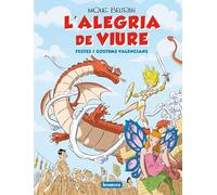 L'alegria De Viure. Festes I Costums Valencians (Descobrint el món)