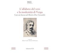 L'alfabeto del vero e la modernità di Verga. Con un focus sul «Mastro-Don Gesualdo»