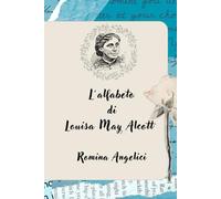 L'alfabeto di Louisa May Alcott