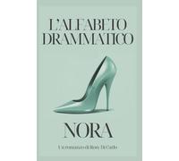 L'alfabeto drammatico - NORA