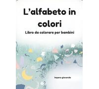 L'alfabeto in colori: Libro da colorare per bambini