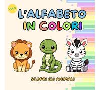 L'alfabeto in colori Vol.2: Scopri gli animali