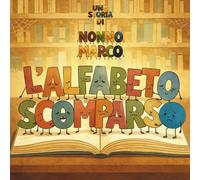 L'alfabeto scomparso: il valore delle parole e della comunicazione. (Il Punto Blu, libri per piccoli pensatori)