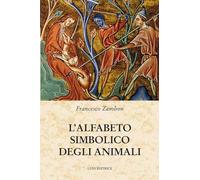 L'alfabeto simbolico degli animali (Medievalia)