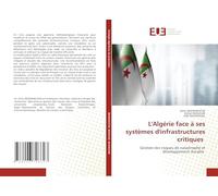 L'Algérie face à ses systèmes d'infrastructures critiques: Gestion des risques de catastrophe et développement durable